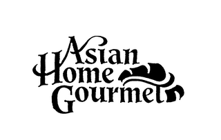 ASIAN HOME GOURMET