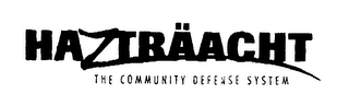 HAZTRAACHT THE COMMUNITY DEFENSE SYSTEM