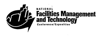 NATIONAL FACILITIES MANAGEMENT AND TECHNOLOGY CONFERENCE/EXPOSITION