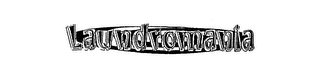 LAUNDROMANIA