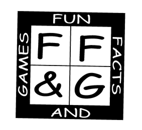 FUN FACTS AND GAMES FF& G