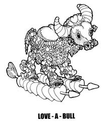 LOVE - A - BULL