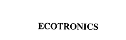 ECOTRONICS