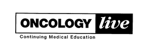 ONCOLOGY LIVE CONTINUING MEDICAL EDUCATION