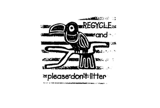 RECYCLE AND PLEASE DON'T LITTER