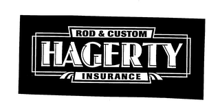 HAGERTY ROD & CUSTOM INSURANCE