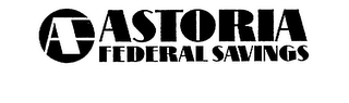 A ASTORIA FEDERAL SAVINGS