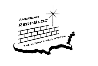 AMERICAN REDI-BLOC THE ULTIMATE WALL SYSTEM