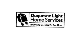 DUQUESNE LIGHT HOME SERVICES EVERYTHING ELECTRICAL AT YOUR DOOR