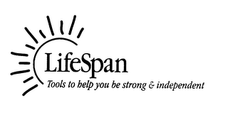 LIFESPAN TOOLS TO HELP YOU BE STRONG & INDEPENDENT