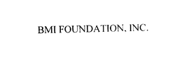 BMI Foundation, Inc.