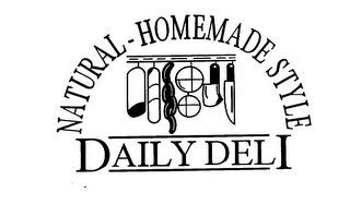 NATURAL- HOMEMADE STYLE DAILY DELI