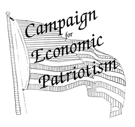 CAMPAIGN FOR ECONOMIC PATRIOTISM