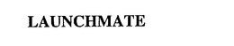 LAUNCHMATE