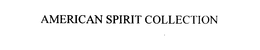 AMERICAN SPIRIT COLLECTION