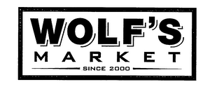 WOLF'S MARKET SINCE 2000