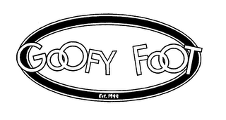 GOOFY FOOT EST 1994