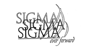 SIGMA SIGMA SIGMA EVER FORWARD