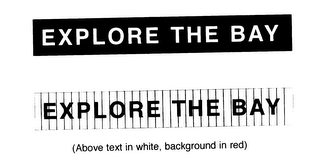 EXPLORE THE BAY