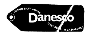 DANESCO DESIGN THAT WORKS C'EST BEAU ... ET CA MARCHE!