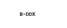 E-DDX