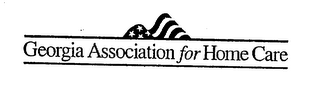 GEORGIA ASSOCIATION FOR HOME CARE