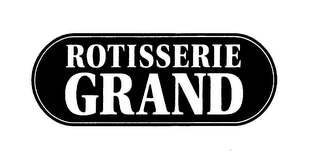 ROTISSERIE GRAND
