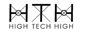 HTH HIGH TECH HIGH