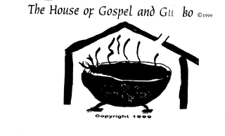 THE HOUSE OF GOSPEL AND GUMBO G & G