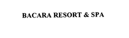 BACARA RESORT & SPA