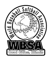 WBSA WORLD BASEBALL SOFTBALL ASSOCIATION QUAD CITIES, ILLINOIS