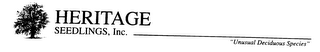 HERITAGE SEEDLINGS, INC.  "UNUSUAL DECIDUOUS SPECIES"