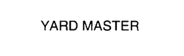 YARD MASTER
