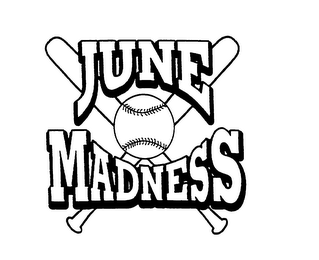 JUNE MADNESS