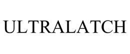 ULTRALATCH