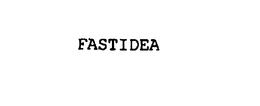 FASTIDEA