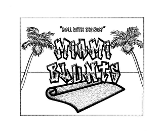 MIAMI BLUNTS "ROLL WITH THE BEST"