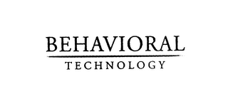 BEHAVIORAL TECHNOLOGY