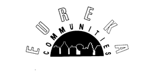 EUREKA COMMUNITIES