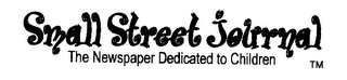 SMALL STREET JOURNAL THE NEWSPAPER DEDICATED TO CHILDREN