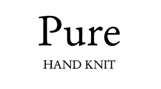 PURE HAND KNIT