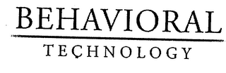 BEHAVIORAL TECHNOLOGY