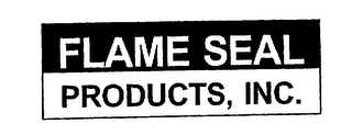 FLAME SEAL PRODUCTS, INC.