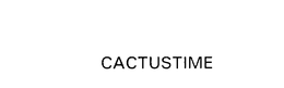CACTUSTIME