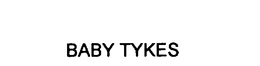 BABY TYKES