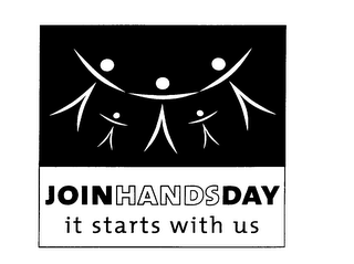 JOIN HANDS DAY IT STARTS WITH US