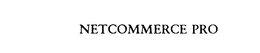 NETCOMMERCE PRO