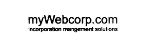 MYWEBCORP.COM INCORPORATION MANAGEMENT SOLUTIONS