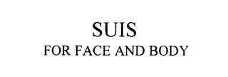 SUIS FOR FACE AND BODY