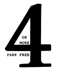 4 OR MORE PARK FREE